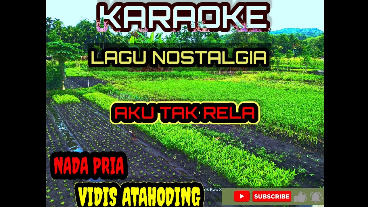 KARAOKE AKU TAK RELA NADA PRIA