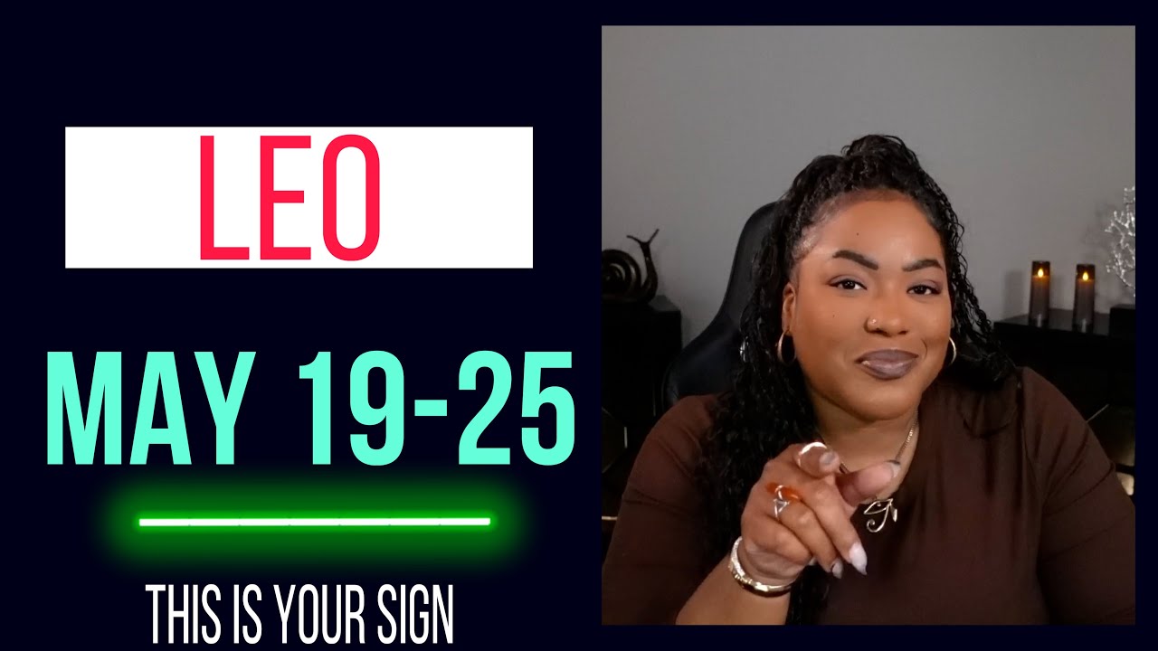 LEO ♌︎ Don’t Ignore This Idea ☾ MAY 19-25 𖠚 Leo Sign