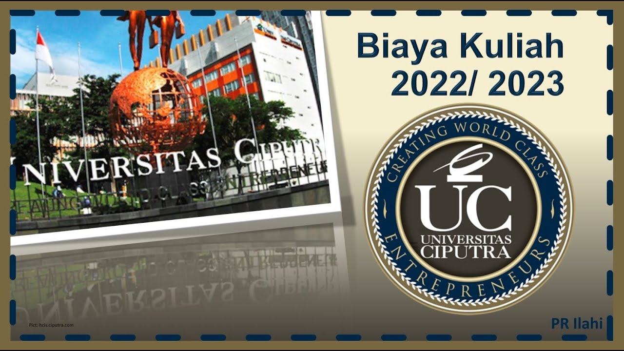 Biaya Kuliah Universitas Ciputra 2022/ 2023