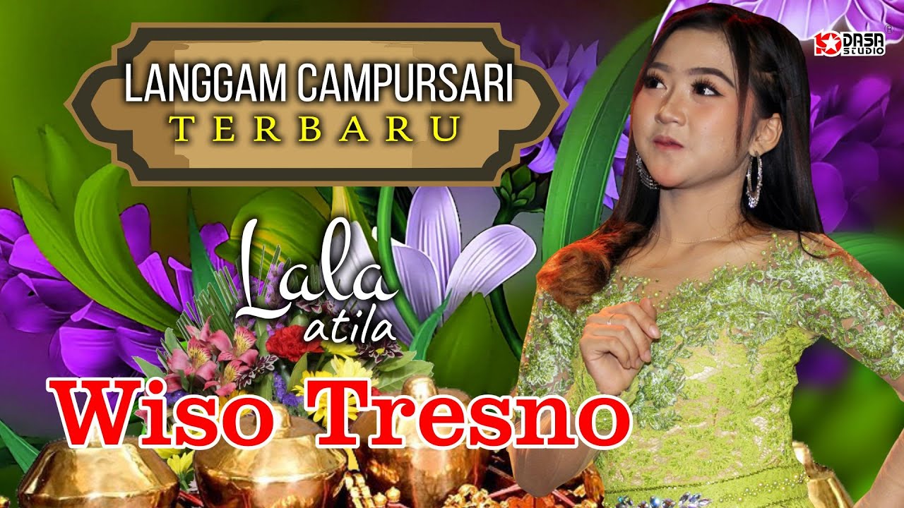 LALA ATILLA TERBARU # WISO TRESNO ##Dasastudio