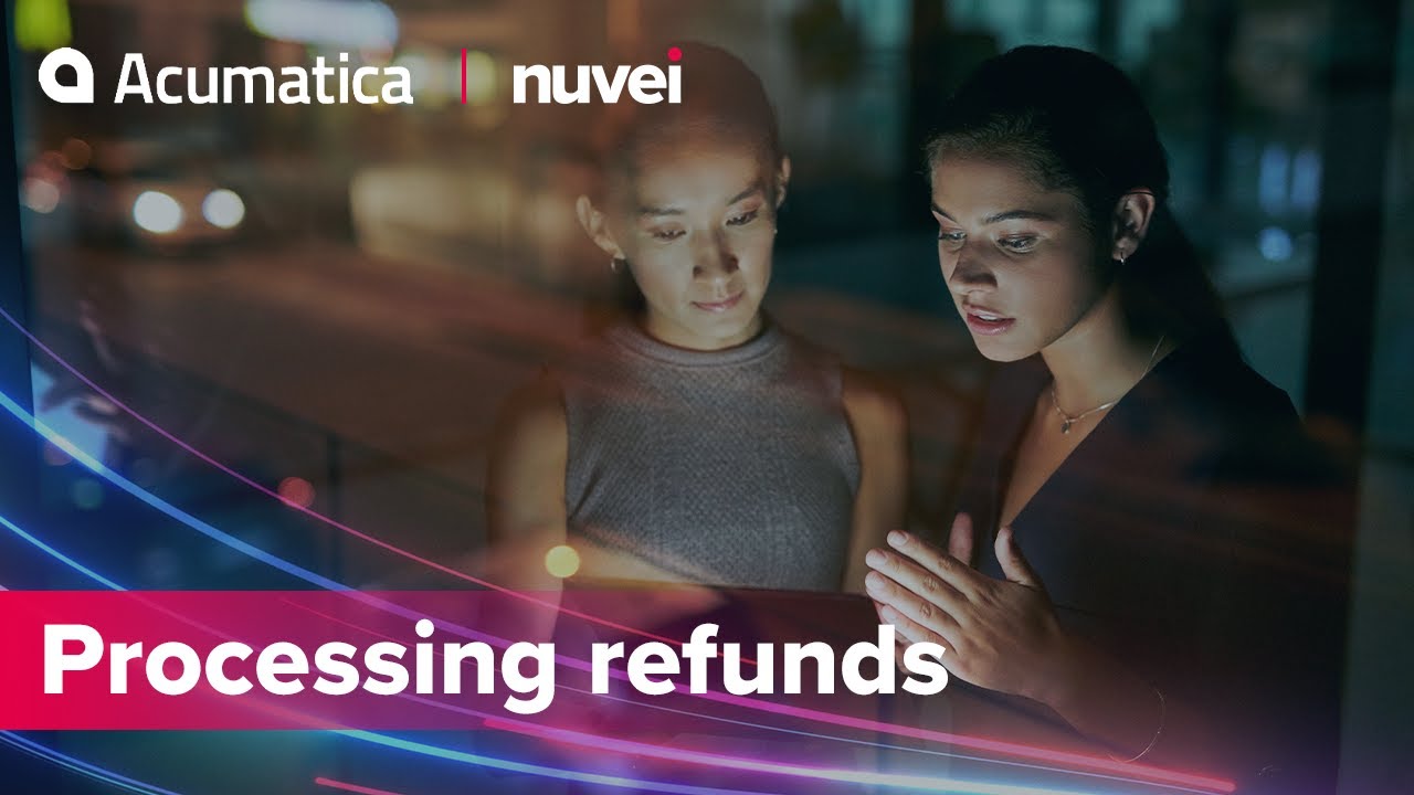 Acumatica: Processing Refunds