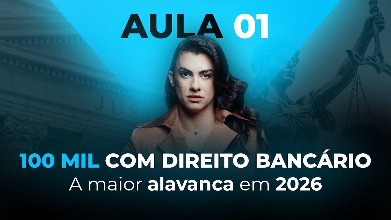 100 MIL COM DIREITO BANCÁRIO | O GRANDE PLANO DA SUA ADVOCACIA