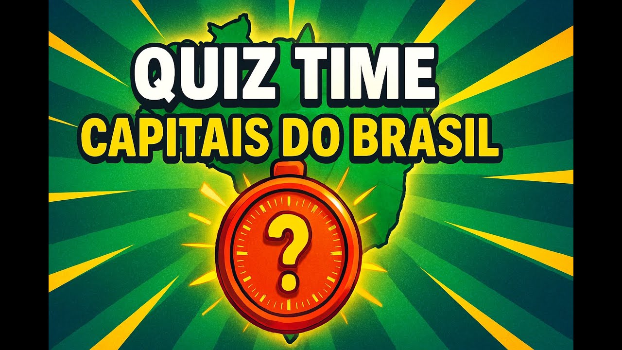 🧠🇧🇷 QUIZ TIME | CAPITAIS DOS ESTADOS BRASILEIROS – TESTE SEUS CONHECIMENTOS! ⏱️