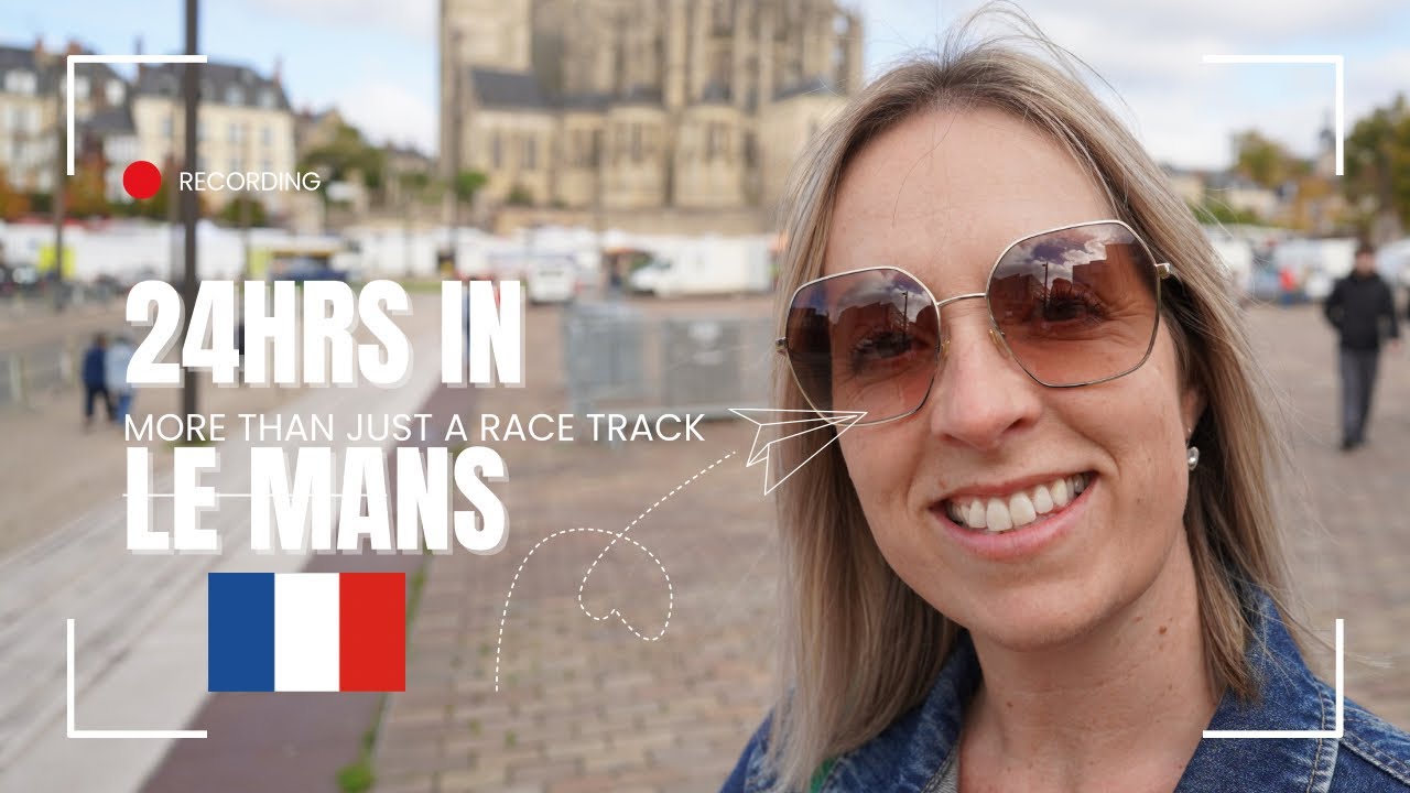 24 hours in LE MANS - Campervan Euro Road Trip (Part 5 Oct '24)