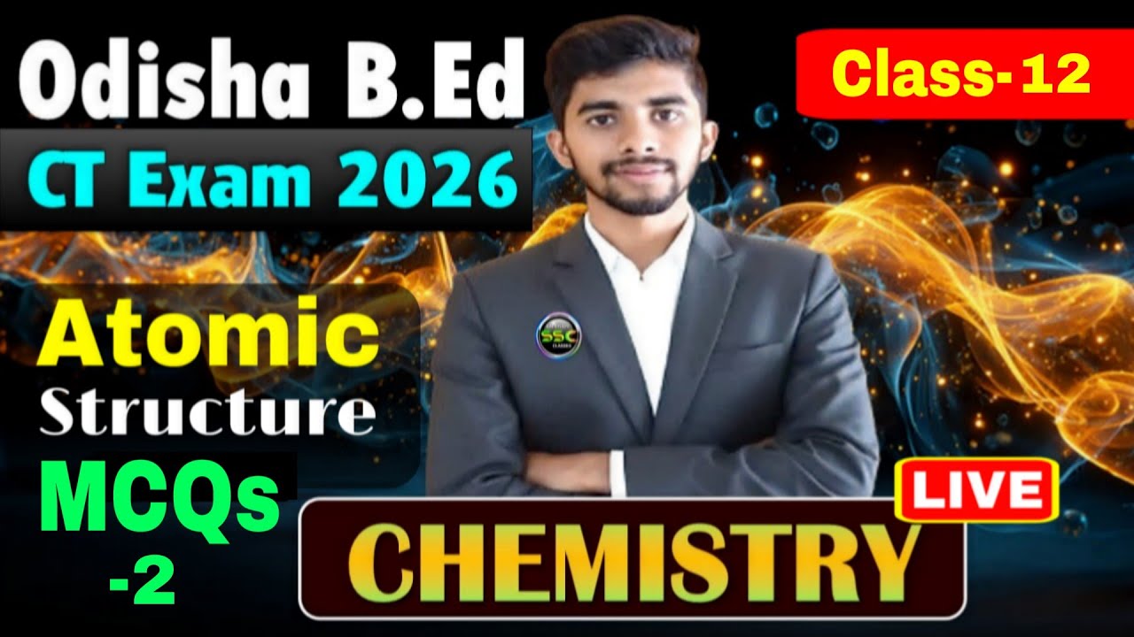 Chemistry | Atomic Structure MCQ-2 | Class-12 | Odisha B.Ed Entrance Exam 2026