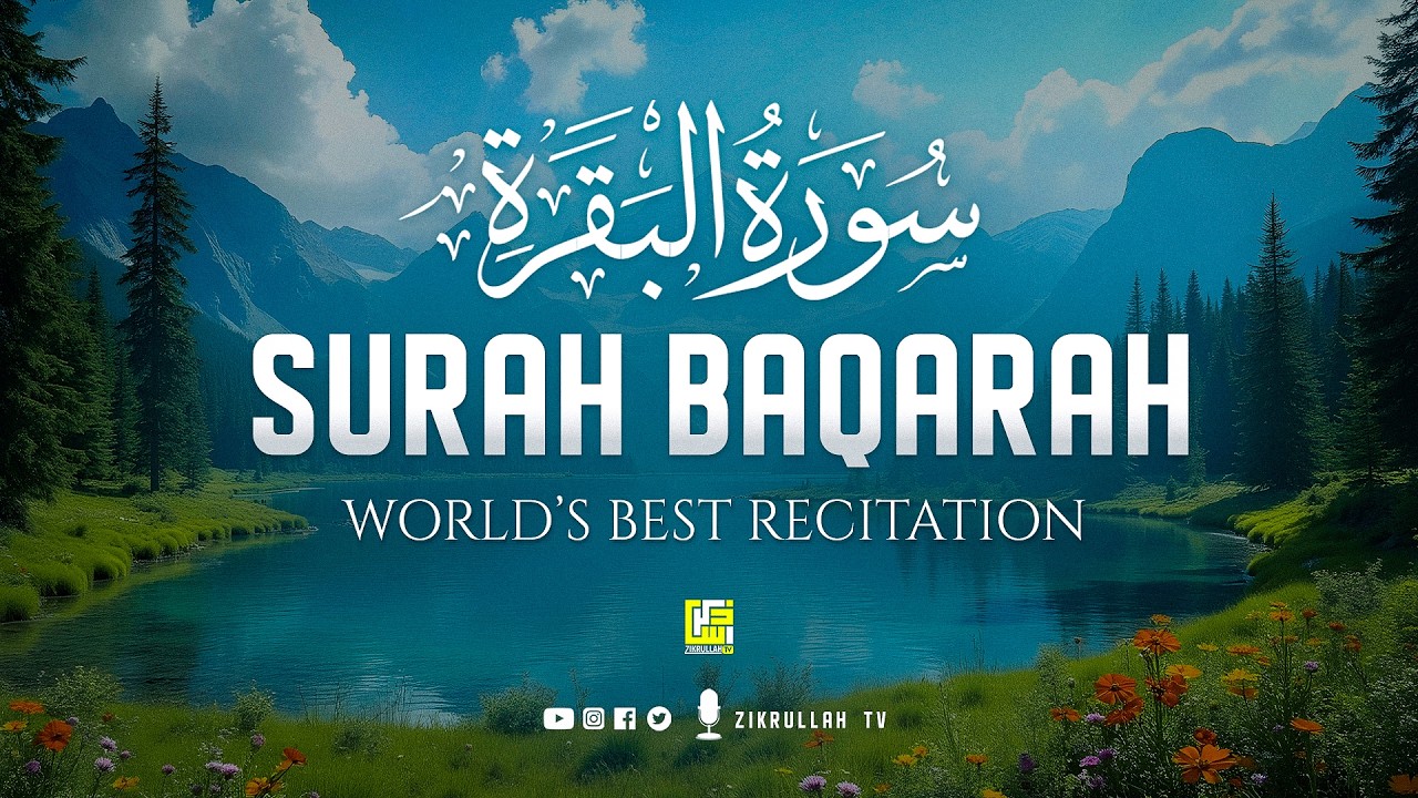 Surah Al-Baqarah Full (سورة البقرة) | Ultimate Most Heart Touching Quran Recitation | Zikrullah TV