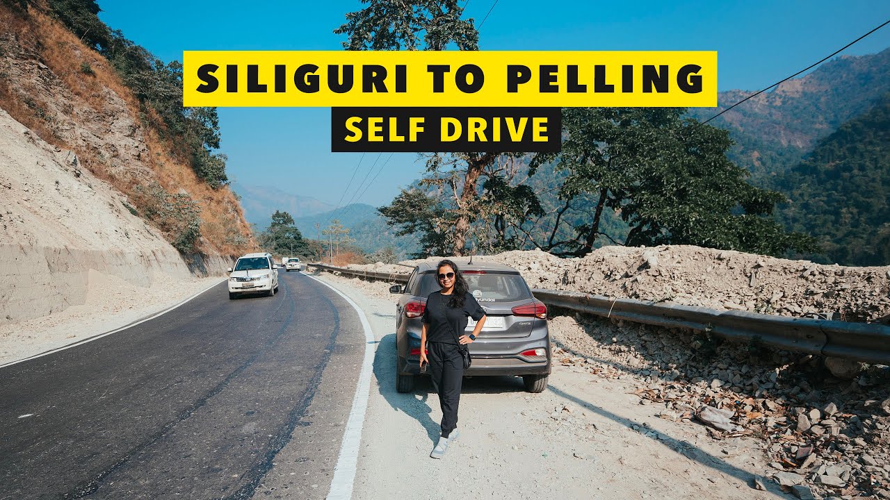 Self Driving SILIGURI to PELLING in West SIKKIM - Kolkata to Sikkim - 4K
