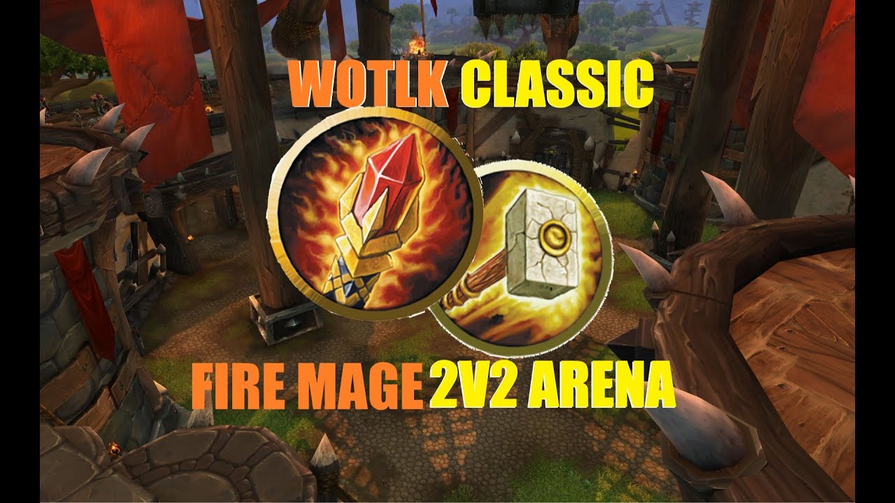 Fire Mage/Preg: 2v2 Arena Wotlk