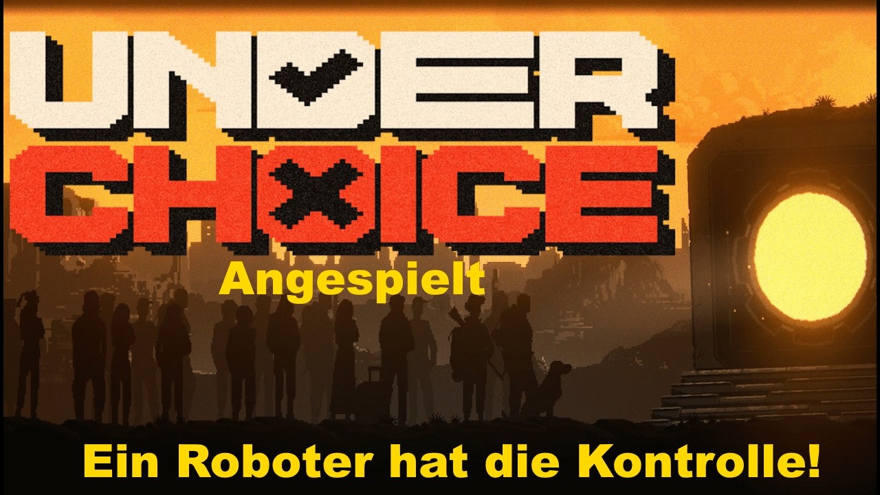 Ein Roboter hat die Kontrolle - Underchoice - #angespielt #underchoice #planetearth