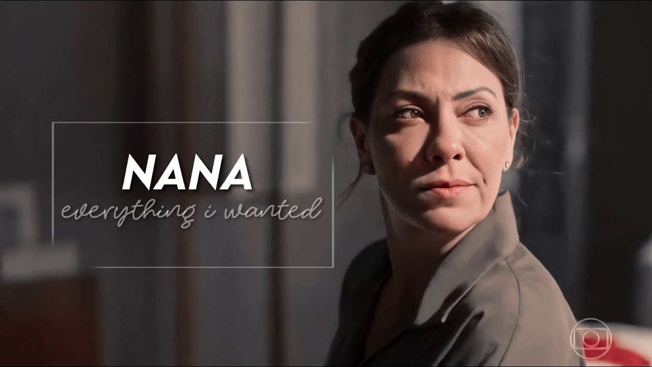nana - bom sucesso | everything i wanted
