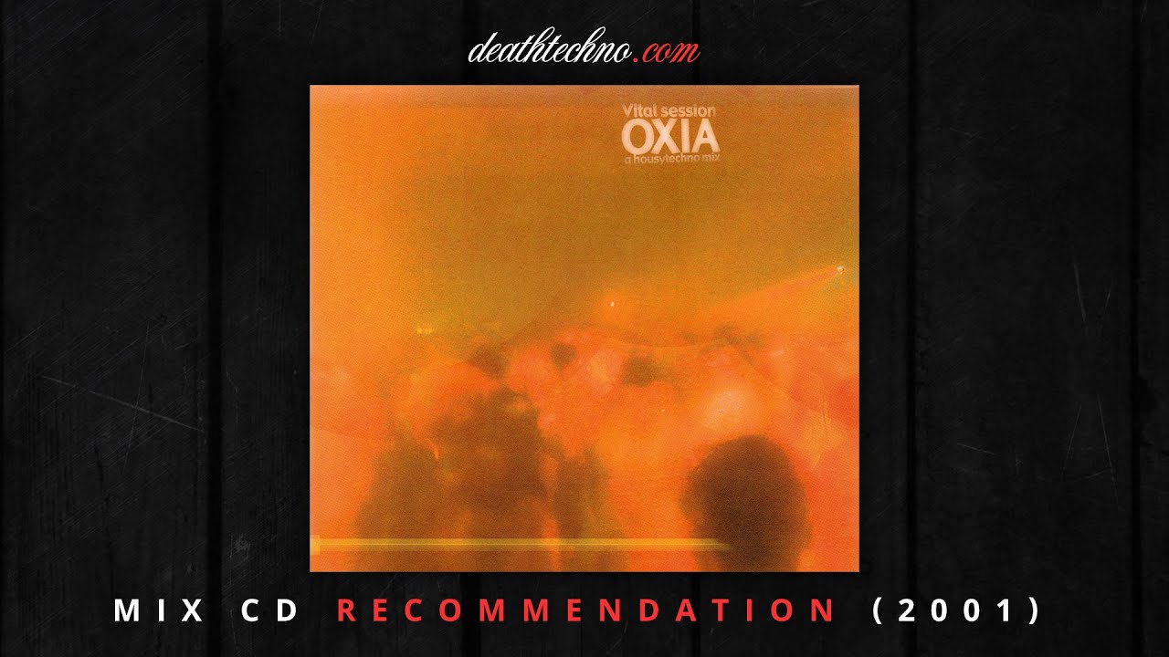 DT:Recommends | Oxia - Vital Session (2001) Mix CD