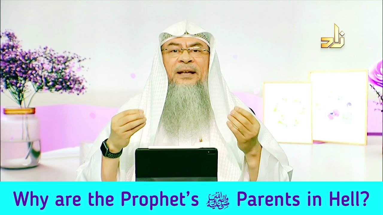 Why are the Prophet's ﷺ&lrm; Parents in hell? - Assim al hakeem