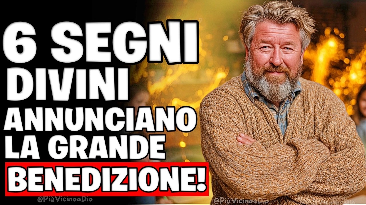 6 SEGNI Divini ANNUNCIANO Una GRANDE Benedizione!