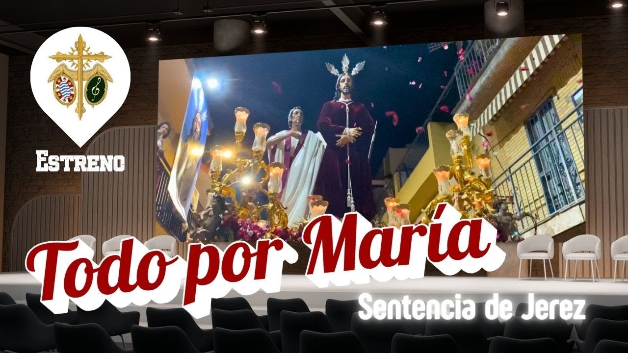 TODO POR MARÍA (Sentencia Jerez) | ESTRENO marchas 2025