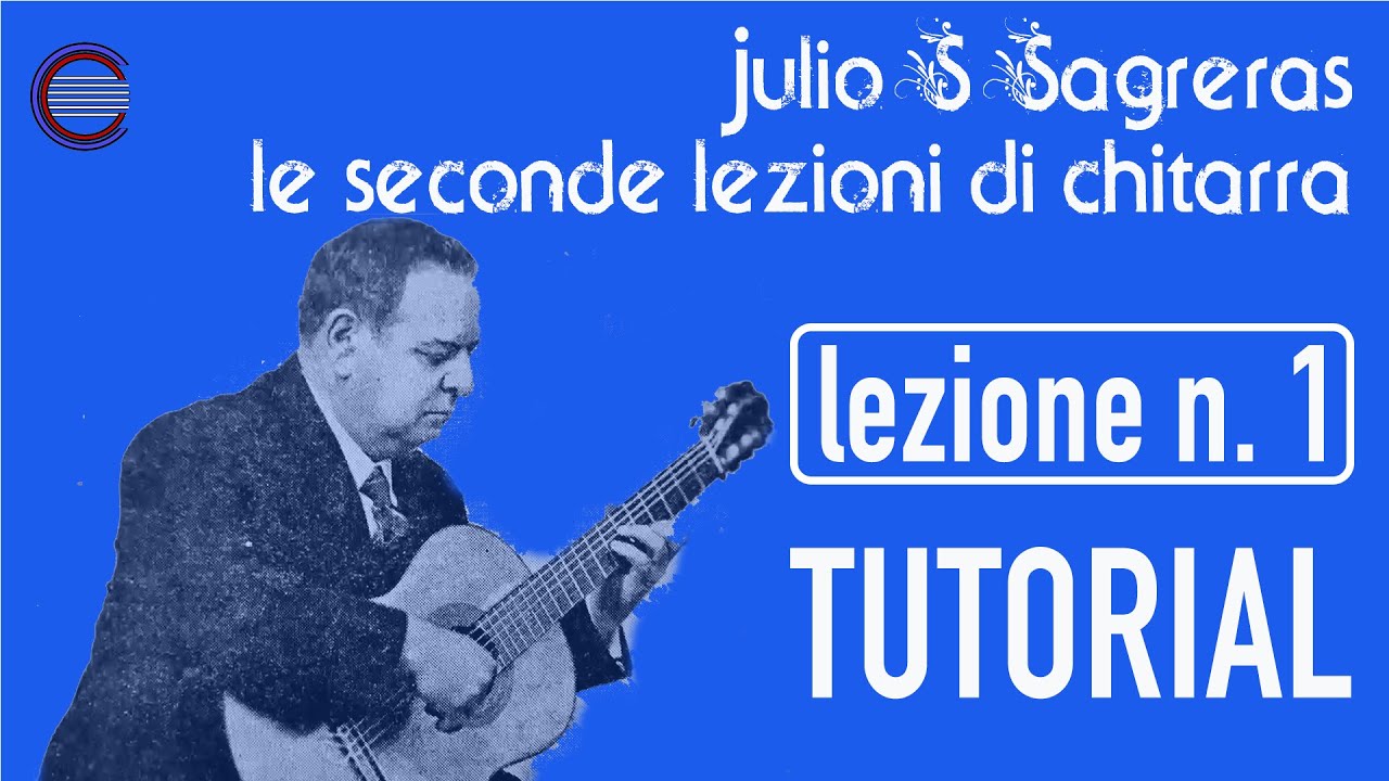 J. S. Sagreras - Le Seconde Lezioni di Chitarra - Lezione n. 1 TUTORIAL!!!