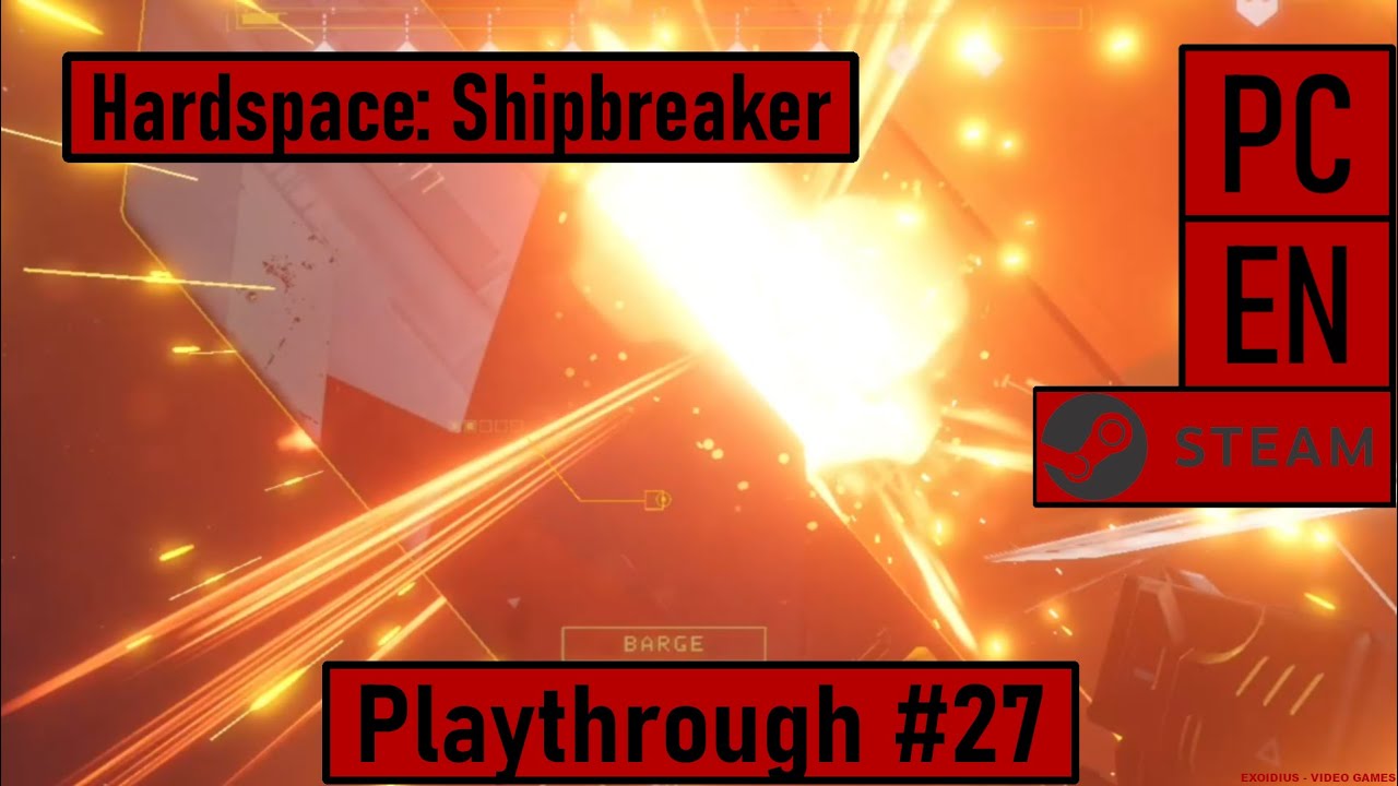 Hardspace: Shipbreaker [PC|Steam|EN] - Playthrough #27