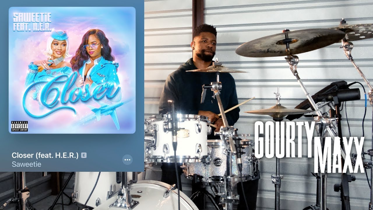 Saweetie - Closer (feat. H.E.R.) - [Live Show Drum Performance | Live Arrangement]  - Gourty Maxx