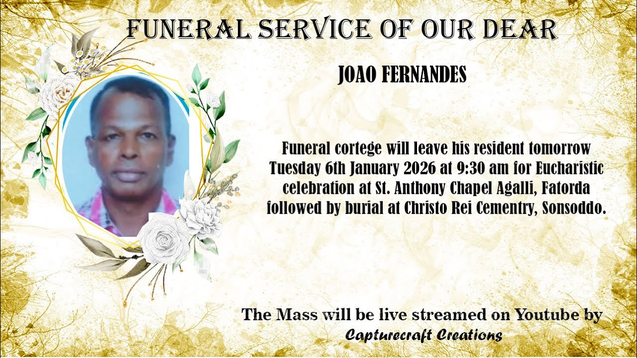 Funeral of JOAO FERNANDES | 9.30am | 05-01-26 | St. Anthony Chapel Agalli, Fatorda