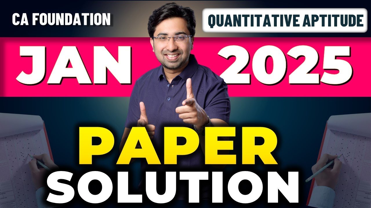 CA Foundation January 2025 | Maths Stats LR | Paper Solution |  Quantitative Aptitude | Aman Khedia