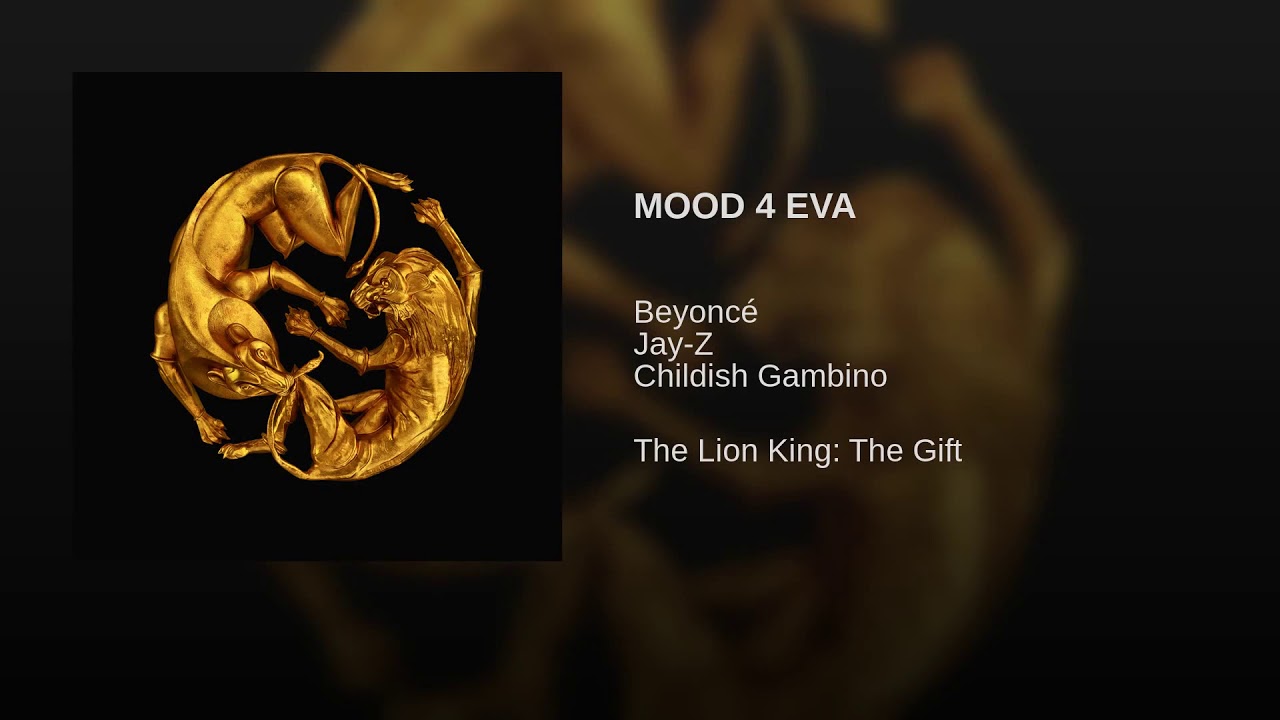 Beyonc&eacute; - MOOD 4 EVA feat. Jay-Z, Childish Gambino (Lyrics Audio) [The Lion King: The Gift]