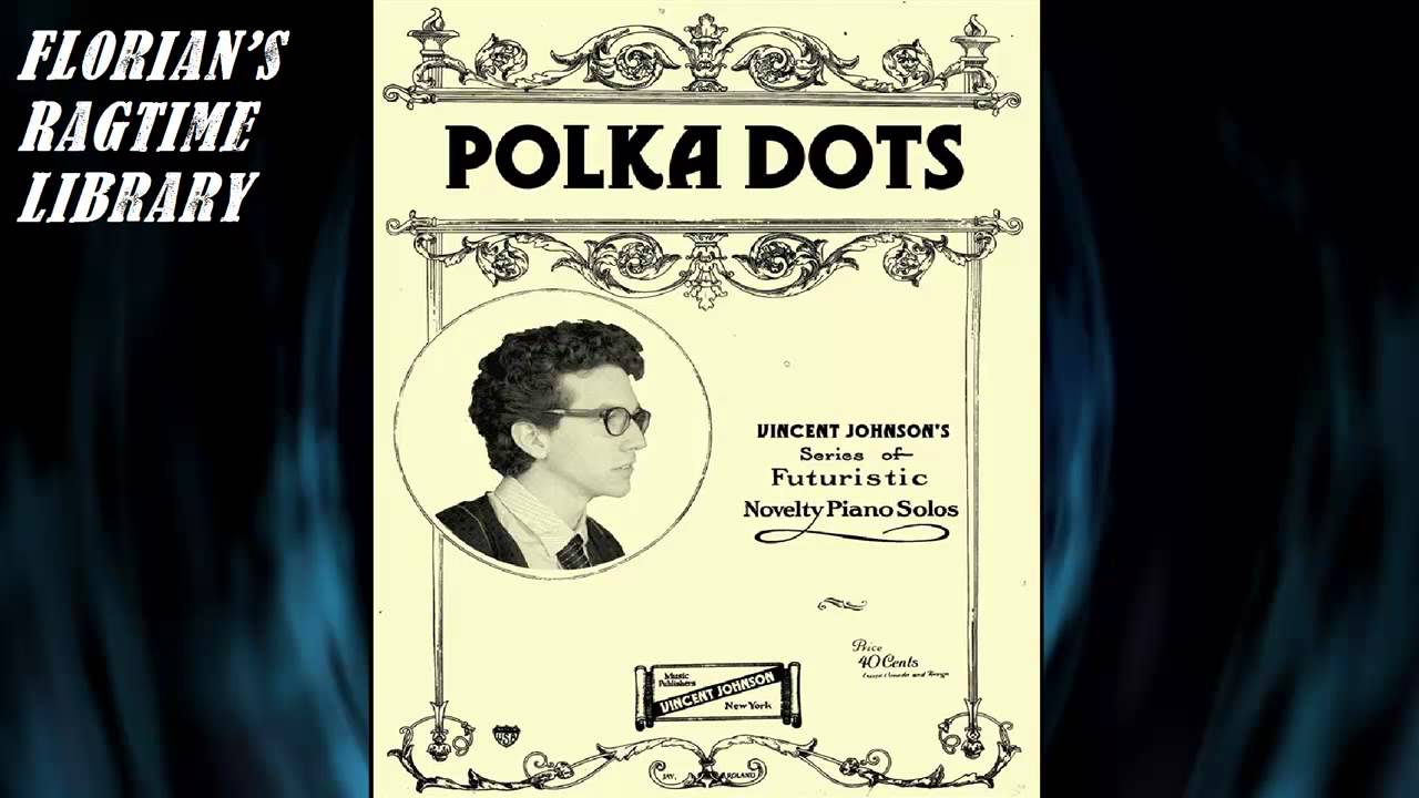Polka Dots by Vincent Johnson (Contemporary Rag) - novelty Ragtime Piano