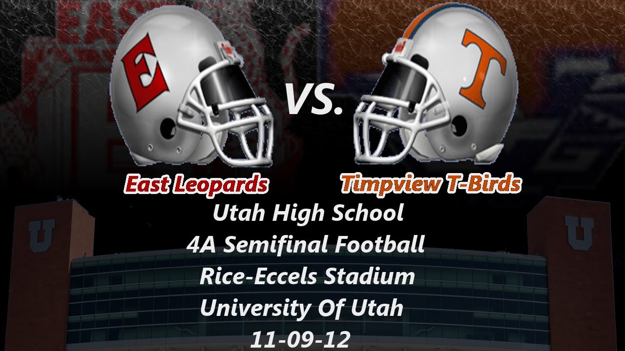 4A high school football semifinals: East Leopards vs. Timpview Thunderbirds highlights 11-09-12.