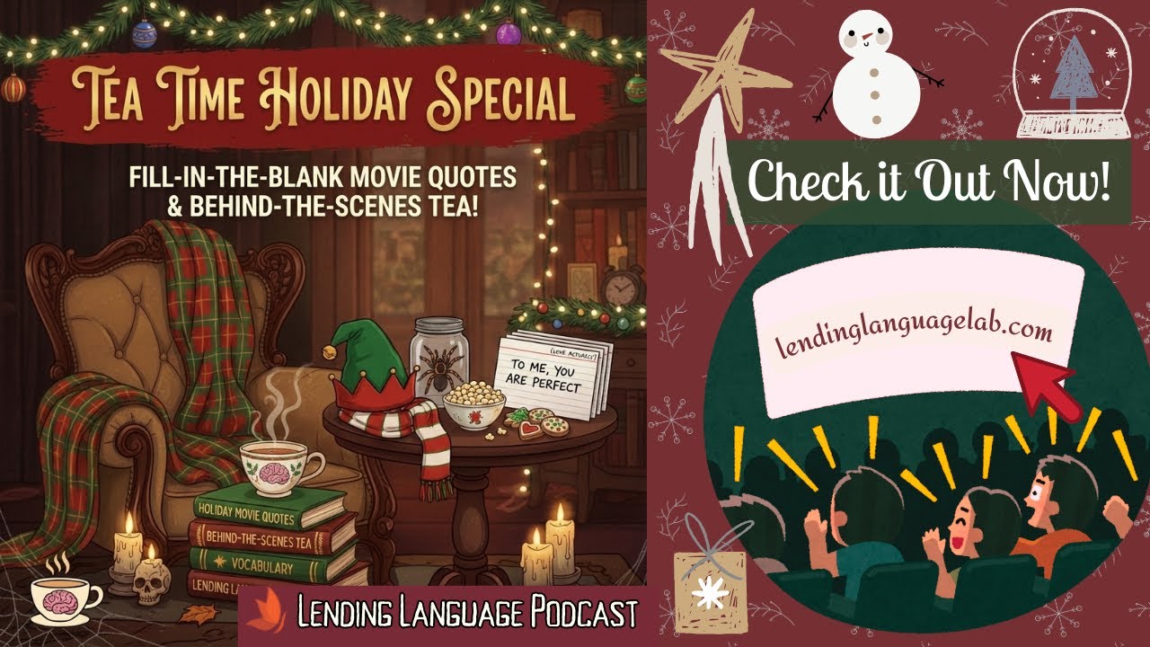 LLP Tea Time: Can You Finish These Iconic Movie Quotes? + Dark Holiday Movie Secrets