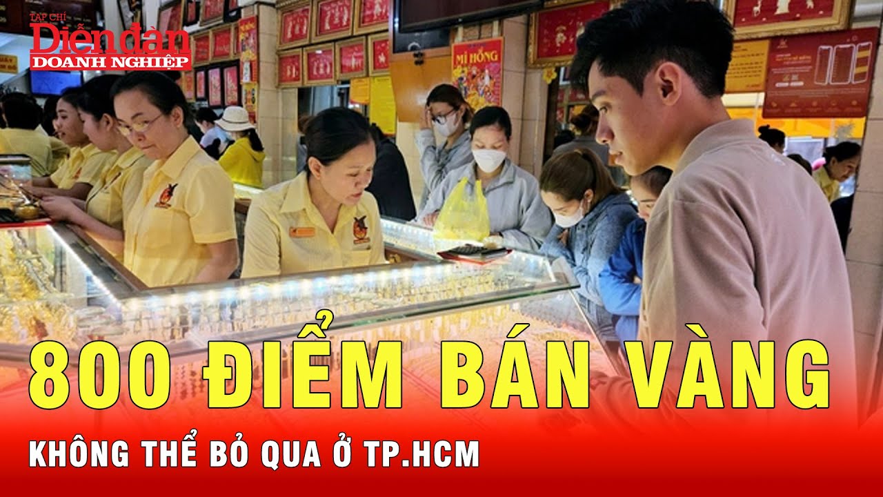 800 điểm mua bán vàng miếng hợp pháp ở TP.HCM| Tin tức 24h