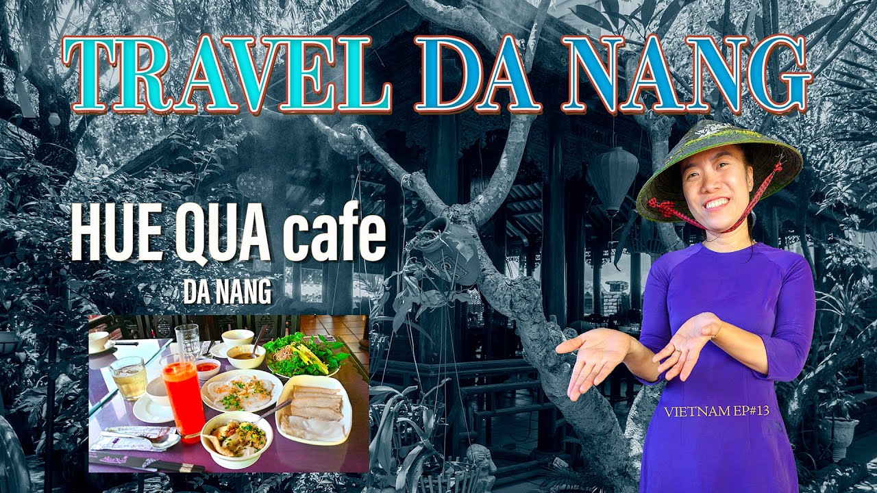 🍽️ Hue Qua Cafe Da Nang Vietnam | Local Cafe in Da Nang, Vietnam @ITthamizha