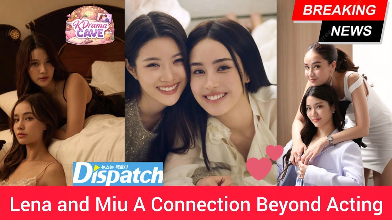 Fans Can’t Ignore This! Lena and Miu’s Explosive Chemistry On Set and Off Set