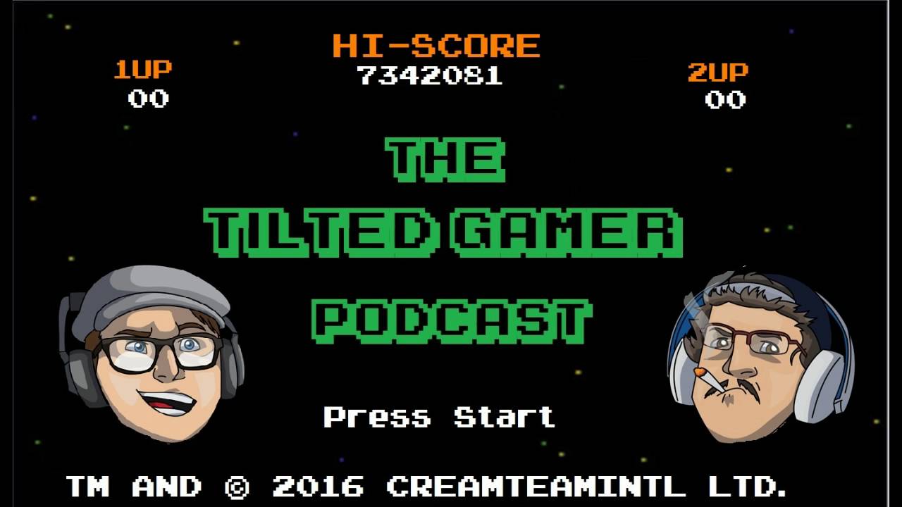 The Tilted Gamer Podcast - EP 1