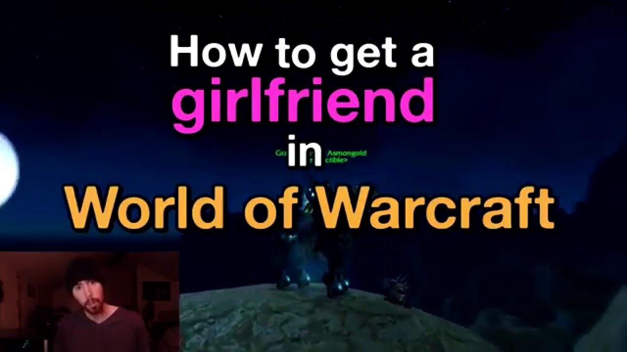 Как завести девушку в World of Warcraft