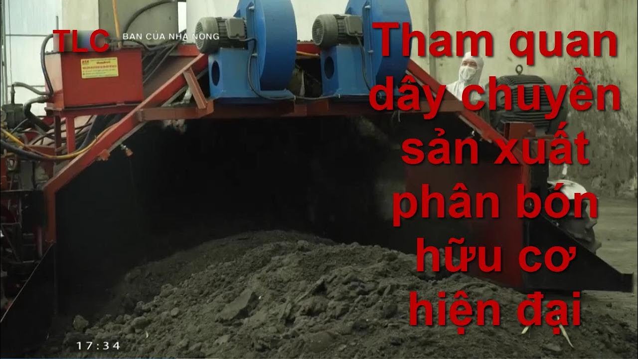 Tham quan dây chuyền sản xuất phân bón hữu cơ tự động