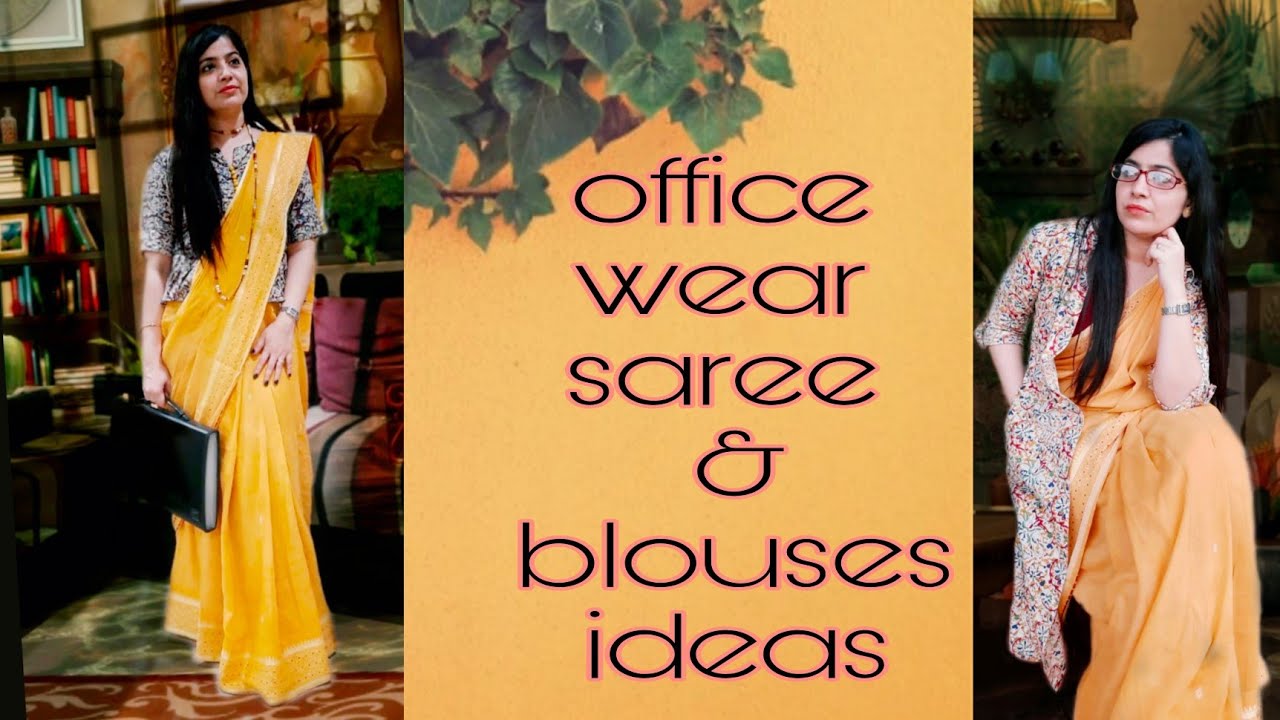 Office के लिए कैसी saree और blouses चुनें।How to look stylish in office | Office wear saree lookbook