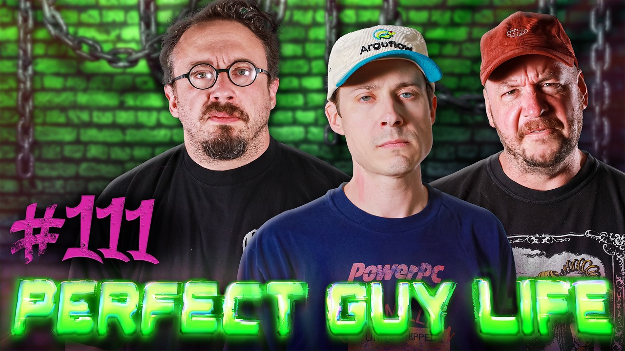 Perfect Guy Life Podcast #111 - Sam Hyde, Charls Carroll & Nick Rochefort
