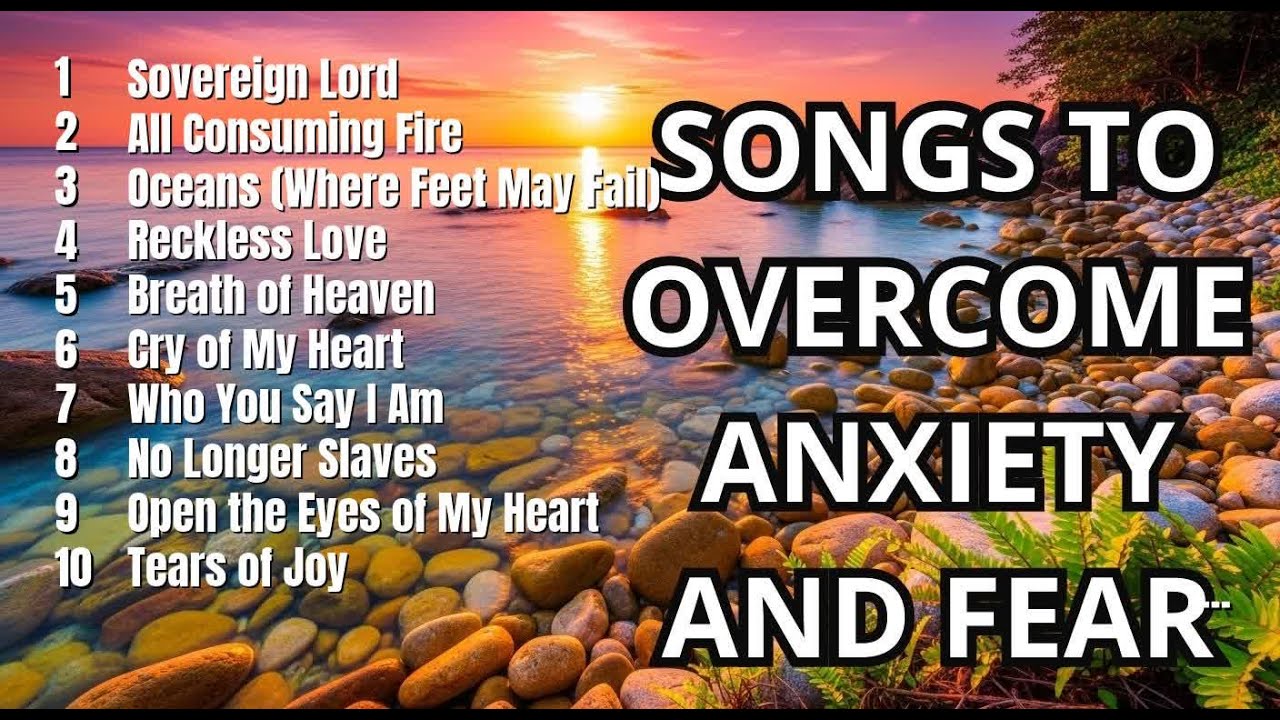 Christian Worship | The Most Powerful Worship to Overcome Anxiety and Fear 2026