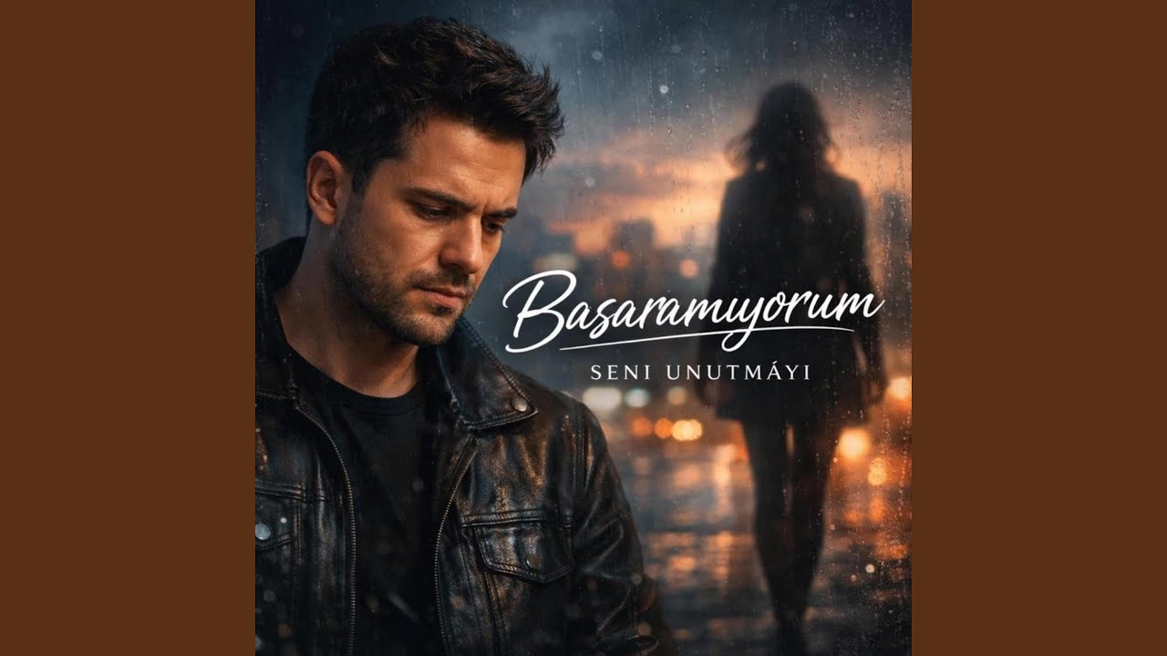 Başaramıyorum Seni unutmayı
