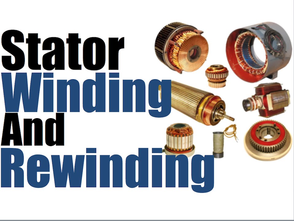 Small and Medium Stator Winding and Rewinding