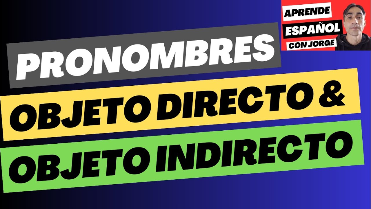 #LearnSpanish Lesson 11 Direct and Indirect Object Pronouns