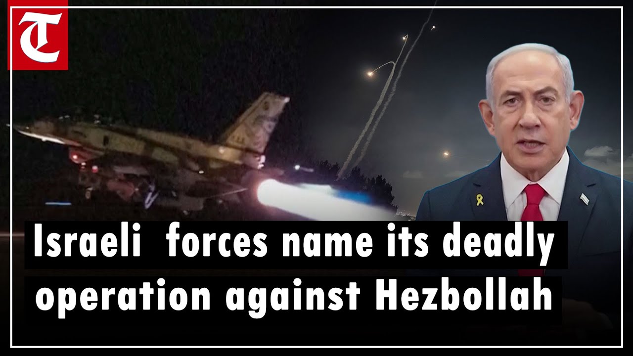 &lsquo;Op Northern Arrows&rsquo;: Israeli  forces name its deadly operations against Hezbollah