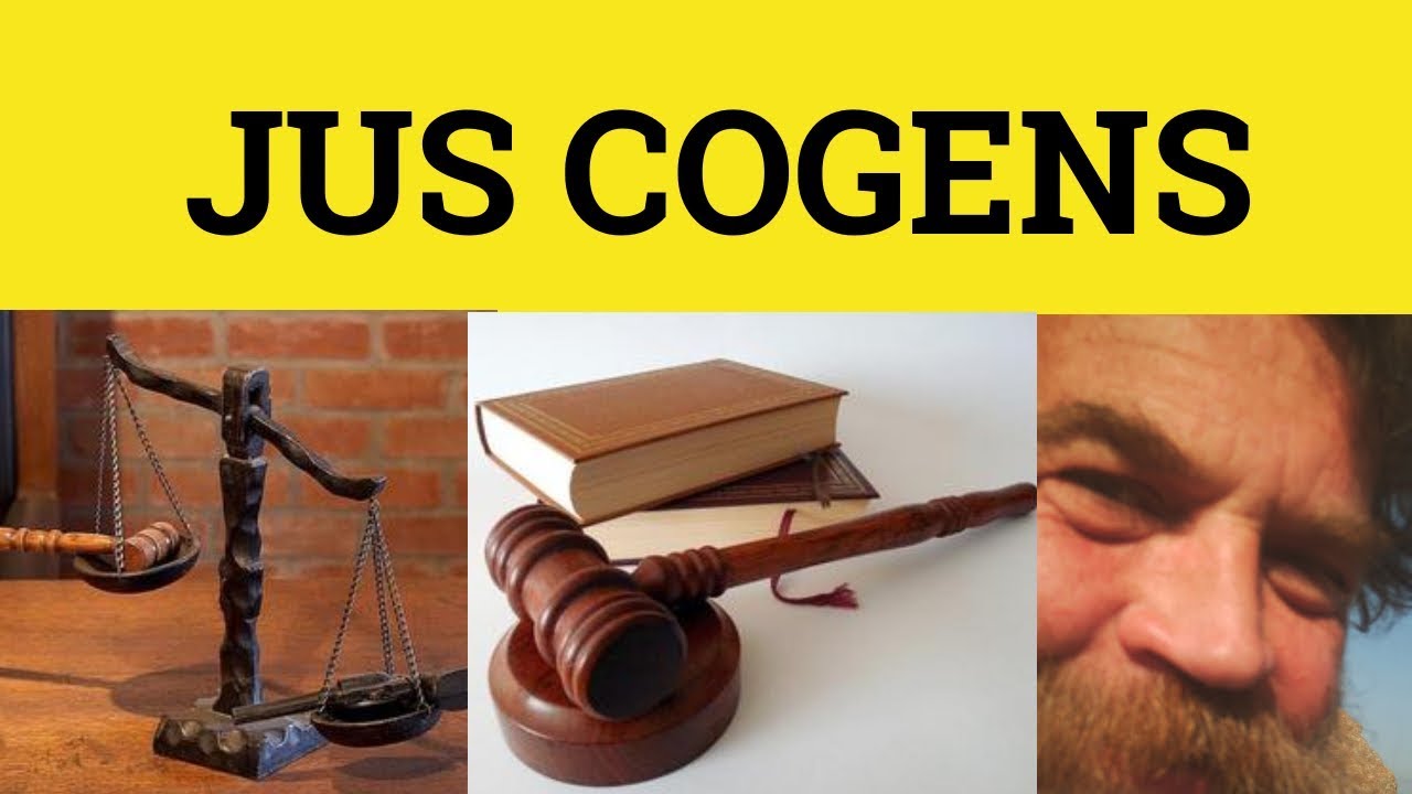 🔵 Jus Cogens - Jus Cogens Meaning - Legal English - Formal English - Latin in English