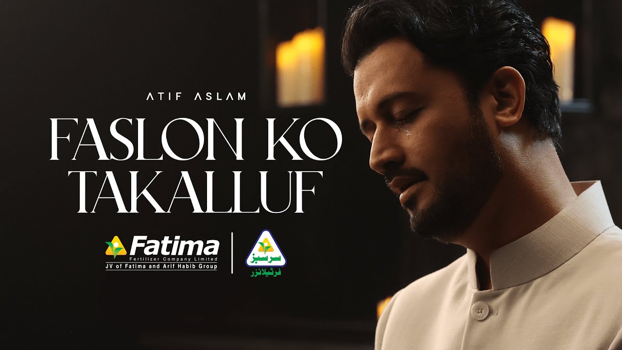 Faslon Ko Takalluf | Atif Aslam | Ramzan 2025 | Sarsabz Fertilizer