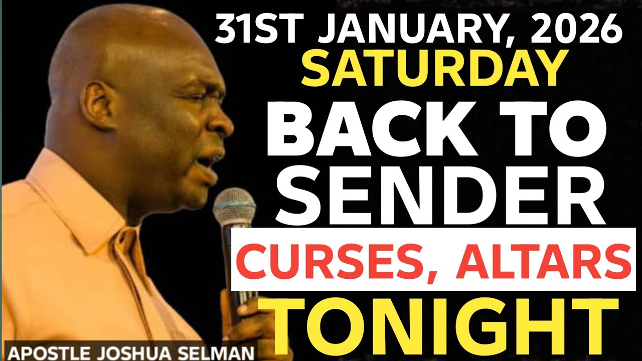 [SATURDAY, 31ST JANUARY 2026] BACK TO SENDER CURSES & ALTARS || APOSTLE JOSHUA SELMAN
