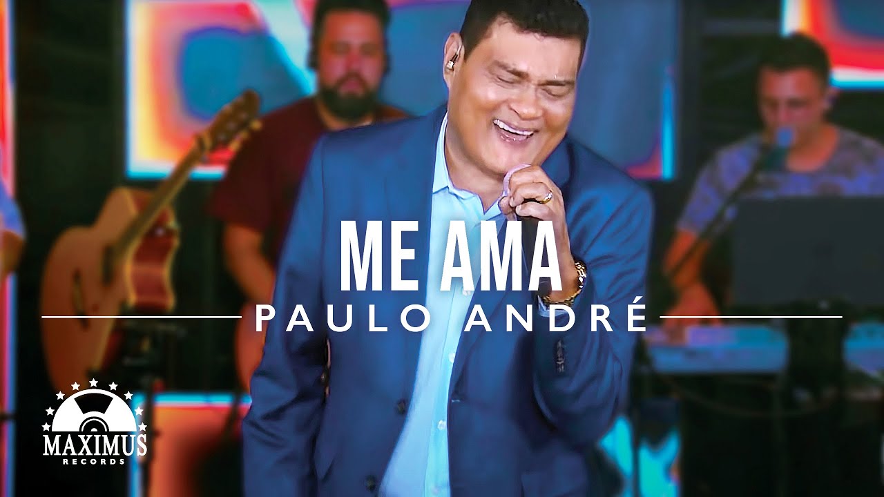 Paulo André - Me Ama (Clipe Oficial Maximus Records)