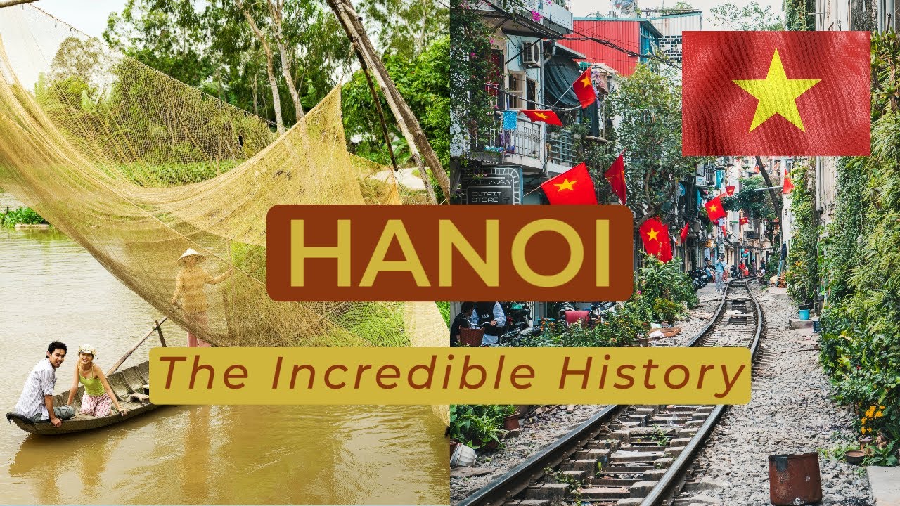 Exploring Hanoi's Past 🇻🇳 The Unfolding of Vietnam's Rich History Documentary