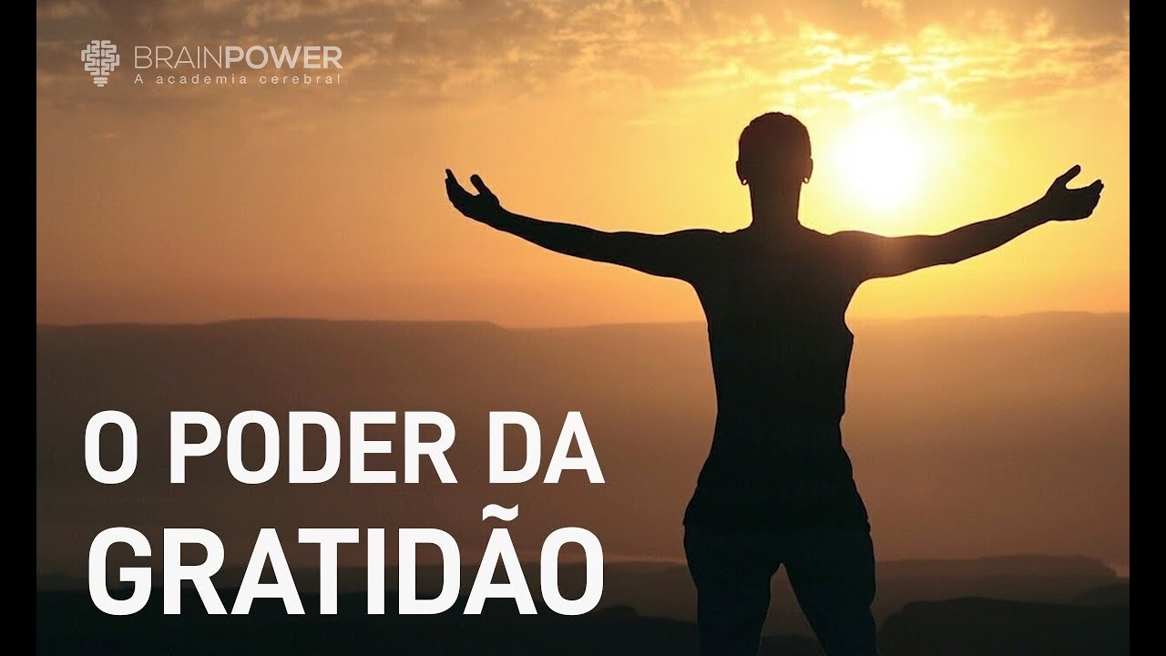 O Poder da Gratidão | Academia Cerebral por André Buric
