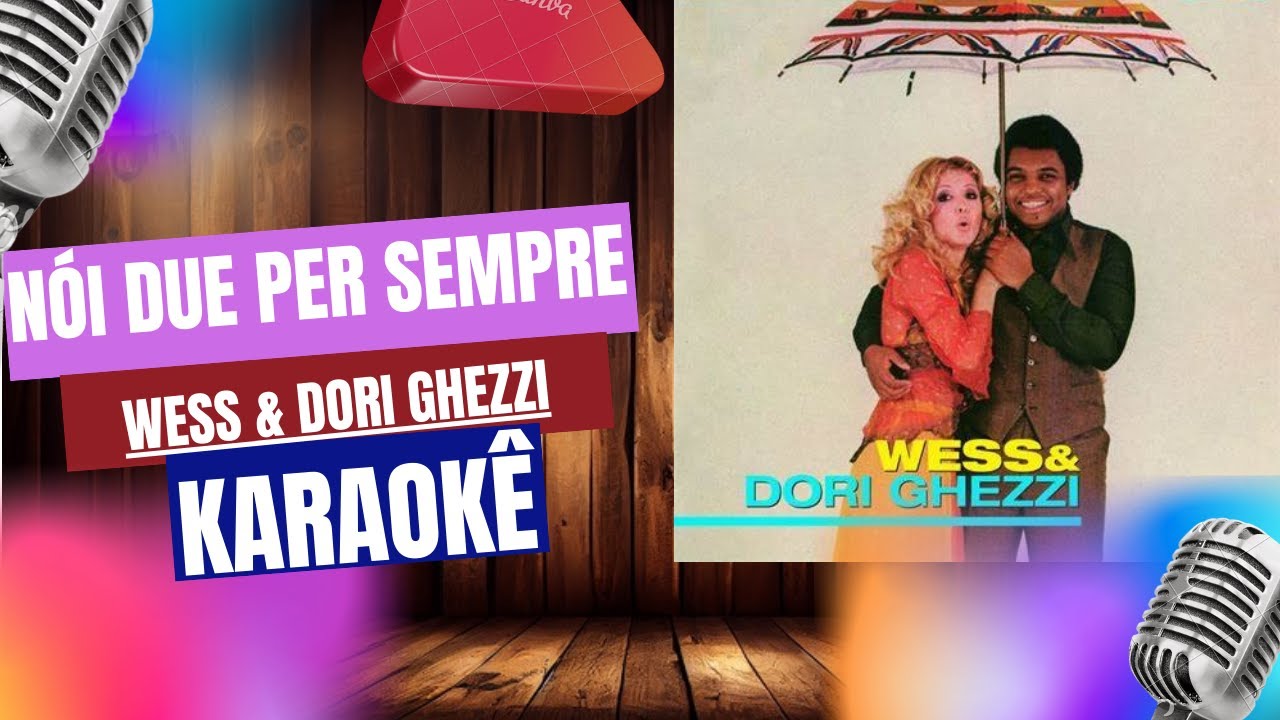 Noi due per sempre - Wess & Dori Ghezzi Karaôke