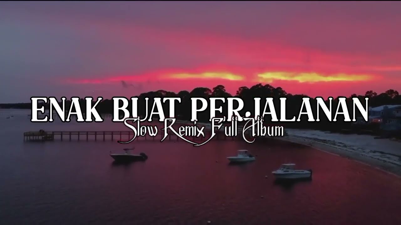Enak buat Perjalanan - Slow remix full album - abs project