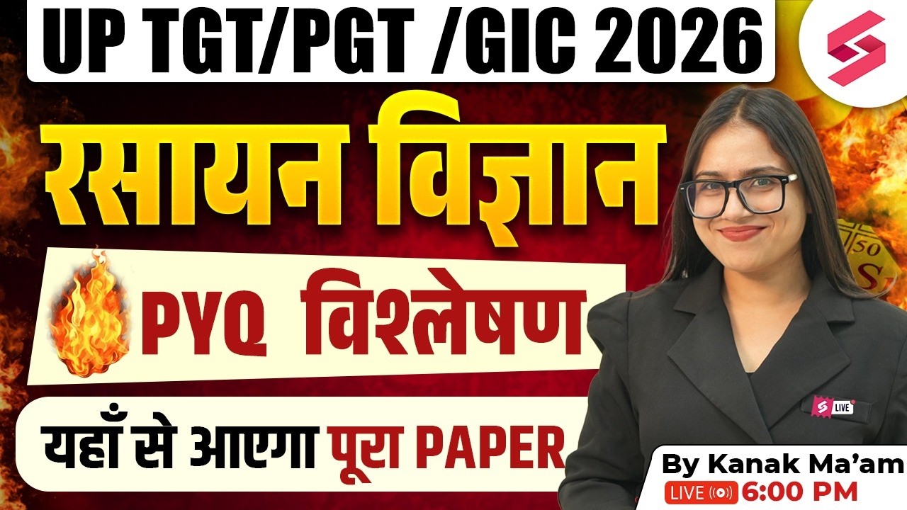 UP TGT PGT Chemistry Marathon Class 2026 | UP TGT PGT Chemistry Previous Year Questions By Kanak Mam
