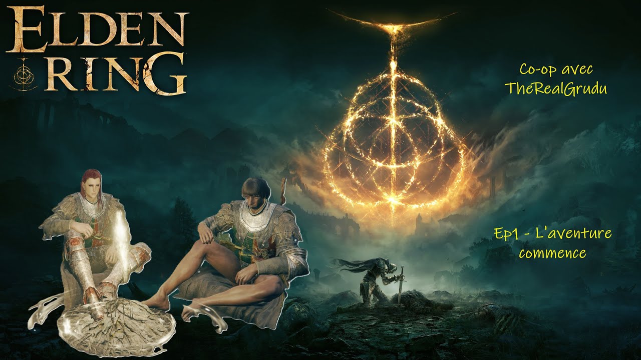 Elden Ring (co-op avec TheRealGrudu) ep1 - L'aventure commence